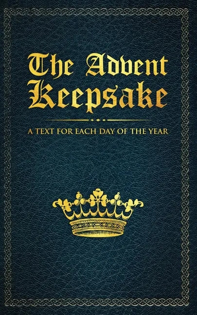The Advent Keepsake: A Text for Each Day of the Year - Paperback