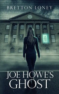 Joe Howe's Ghost - Paperback