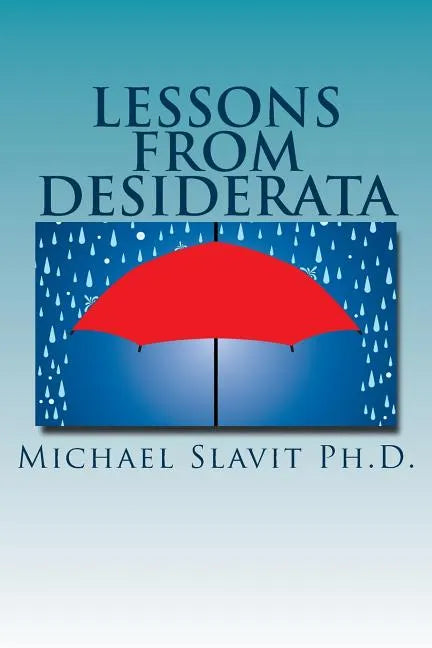 Lessons from Desiderata: Psychological Perspectives on a Poem by Max Ehrmann - Paperback