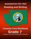 WASHINGTON TEST PREP Reading and Writing Common Core Workbook Grade 7: Preparation for the Smarter Balanced (SBAC) Assessments - Paperback