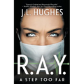 R.A.Y. A Step Too Far: A Technothriller - Paperback