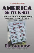 America on Its Knees: The Cost of Replacing Trump with Biden - Paperback