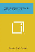 The Hundred Thousand Songs of Milarepa - Hardcover