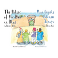 The Palace of the Man in Blue / Mavi Giysili Adamın Sarayıl: Bilingual English-Turkish Edition / İngilizce-Türkçe İki Dilli Bask&# - Paperback