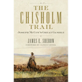 The Chisholm Trail: Joseph McCoy's Great Gamble - Paperback
