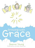 Growing with Grace - Hardcover