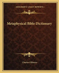 Metaphysical Bible Dictionary - Paperback