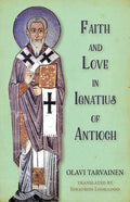 Faith and Love in Ignatius of Antioch - Paperback