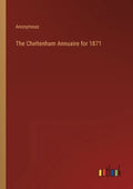 The Cheltenham Annuaire for 1871 - Paperback