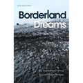 Borderland Dreams: The Transnational Lives of Korean Chinese Workers - Paperback