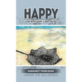 Happy: A Day with Happy, A Spotted Ray: Under the Sea Series - Hardcover