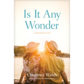 Is It Any Wonder: A Nantucket Love Story - Paperback