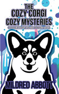 The Cozy Corgi Cozy Mysteries - Collection Four: Books 10-12 - Paperback