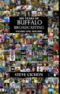 100 Years of Buffalo Broadcasting, Vol.1 1920-1970 - Paperback
