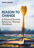 Reason to Change: A Rational Emotive Behaviour Therapy Workbook 2nd Edition - Paperback