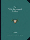 The Welsh Question and Druidism - Paperback
