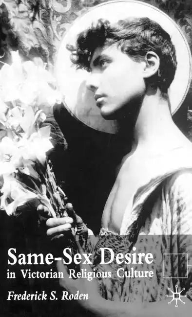 Same-Sex Desire in Victorian Religious Culture - Hardcover