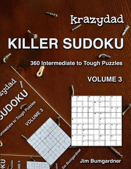 Krazydad Killer Sudoku Volume 3: 360 Intermediate to Tough Puzzles - Paperback