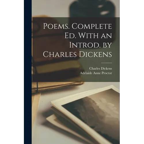 Poems. Complete ed. With an Introd. by Charles Dickens - Paperback