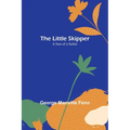The Little Skipper: A Son of a Sailor - Paperback