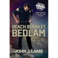 Beach Blanket Bedlam: Volume Two in the Service with a Sneer Chronicles - Paperback