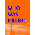 Who Was Killed? - Paperback