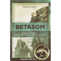 Betasom: Italian Submarines In The Battle Of The Atlantic 1940-1945 - Paperback