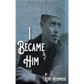 I Became Him - Hardcover