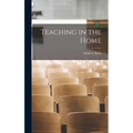 Teaching in the Home - Hardcover