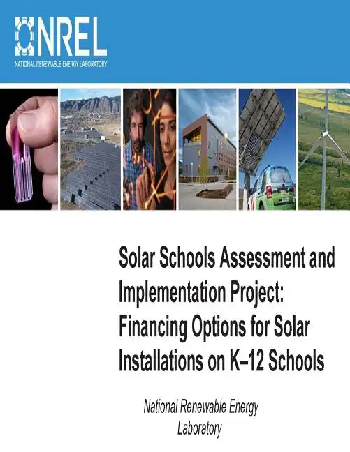 Solar Schools Assessment and Implementation Project: Financing Options for Solar Installations on K-12 Schools - Paperback