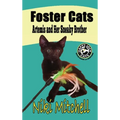 Foster Cats: Artemis and Her Sneaky Brother (A Happy Jack Cats Adventure Book 1) LARGE PRINT: Artemis and Her Sneaky Brother (A Hap - Hardcover