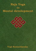 Raja Yoga or Mental development: A Series of Lessons in Raja Yoga (Large Print Edition) - Paperback