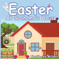 Easter at Grandma's House - Paperback