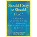 Should I Stay or Should I Go?: A Guide to Knowing If Your Relationship Can--And Should--Be Saved - Paperback