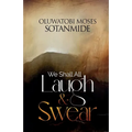 We Shall All Laugh And Swear - Paperback