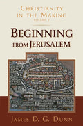 Beginning from Jerusalem: Christianity in the Making, Volume 2 - Paperback