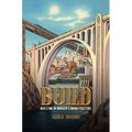 Build: Investing in America's Infrastructure - Hardcover