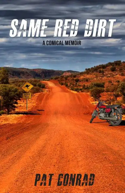 Same Red Dirt: A Comical Memoir - Paperback