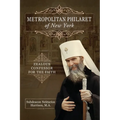 Metropolitan Philaret of New York: Zealous Confessor for the Faith - Paperback