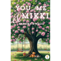 You, Me and Mikki - Paperback