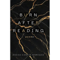 Burn After Reading: poems - Hardcover