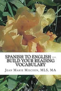 Spanish to English --- Build Your Reading Vocabulary: English to Spanish - Paperback