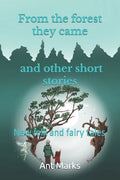 From the forest they came and other short stories: New folk and fairy tales - Paperback