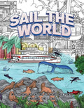 Sail The World: A coloring adventure to incredible ports around the globe - Paperback