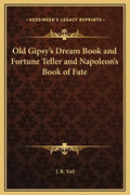 Old Gipsy's Dream Book and Fortune Teller and Napoleon's Book of Fate - Hardcover