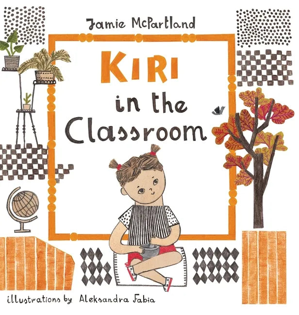 Kiri in the Classroom - Hardcover