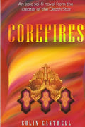 CoreFires: A Sci-fi Novel by Colin Cantwell - Paperback