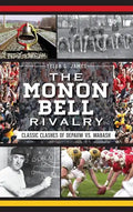 The Monon Bell Rivalry: Classic Clashes of Depauw vs. Wabash - Hardcover