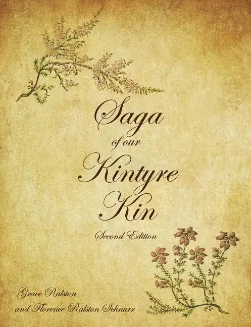 Saga of Our Kintyre Kin: Second Edition - Paperback