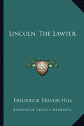 Lincoln, the Lawyer - Paperback